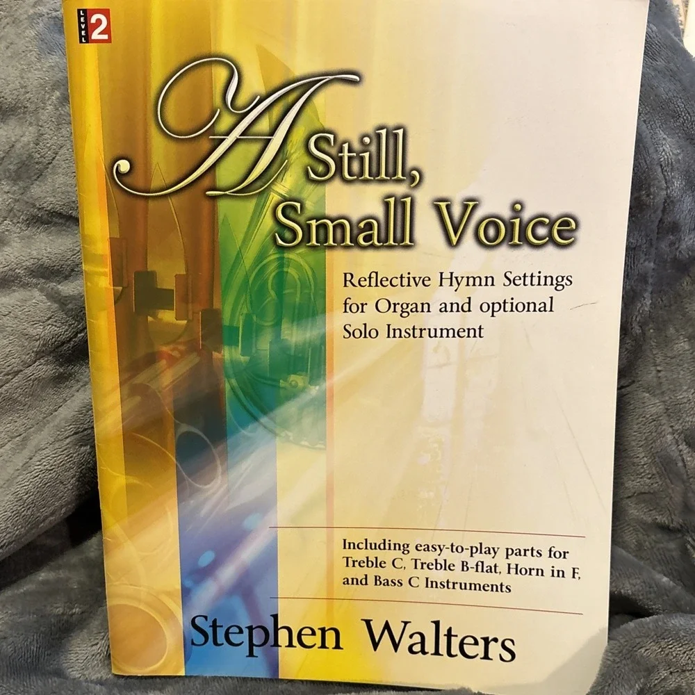 Stephen Walters A STILL, SMALL‎ VOICE: Reflective Hymn Settings for Organ 2008